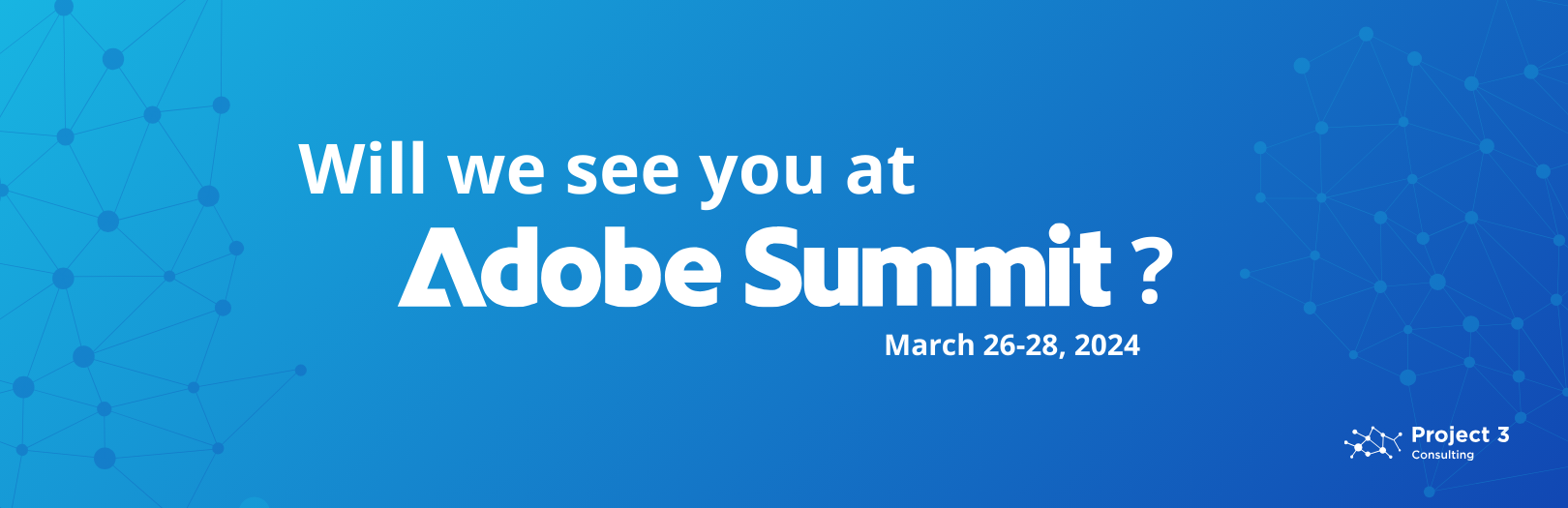 Project 3 Consulting at Adobe Summit 2024