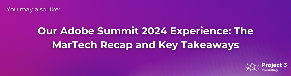 Adobe Summit 2024 Experience: MarTech Recap