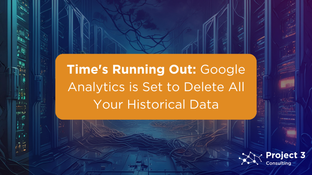 Google Analytics is set to delete all your historical data
