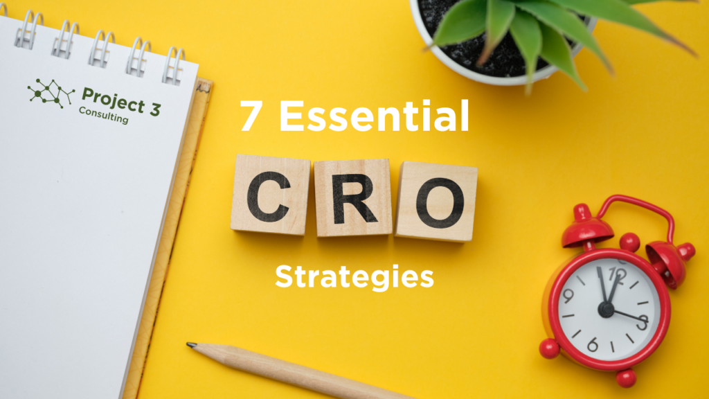 Optimize and Convert: 7 Essential CRO Strategies for Your Marketing Website