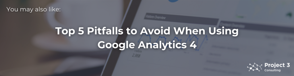 Top 5 Pitfalls with Google Analytics 4