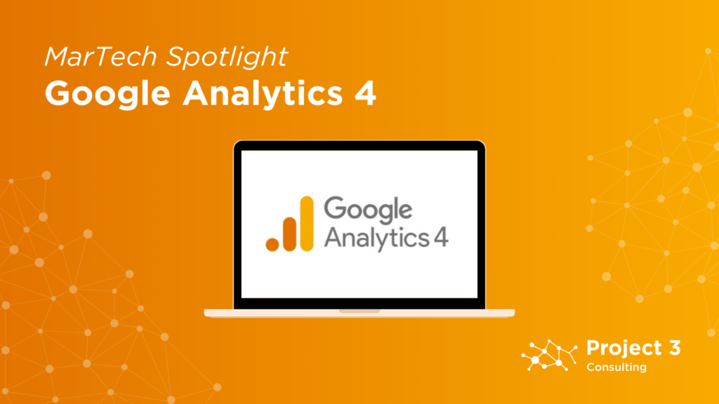 MarTech Spotlight: Google Analytics 4 (GA4)