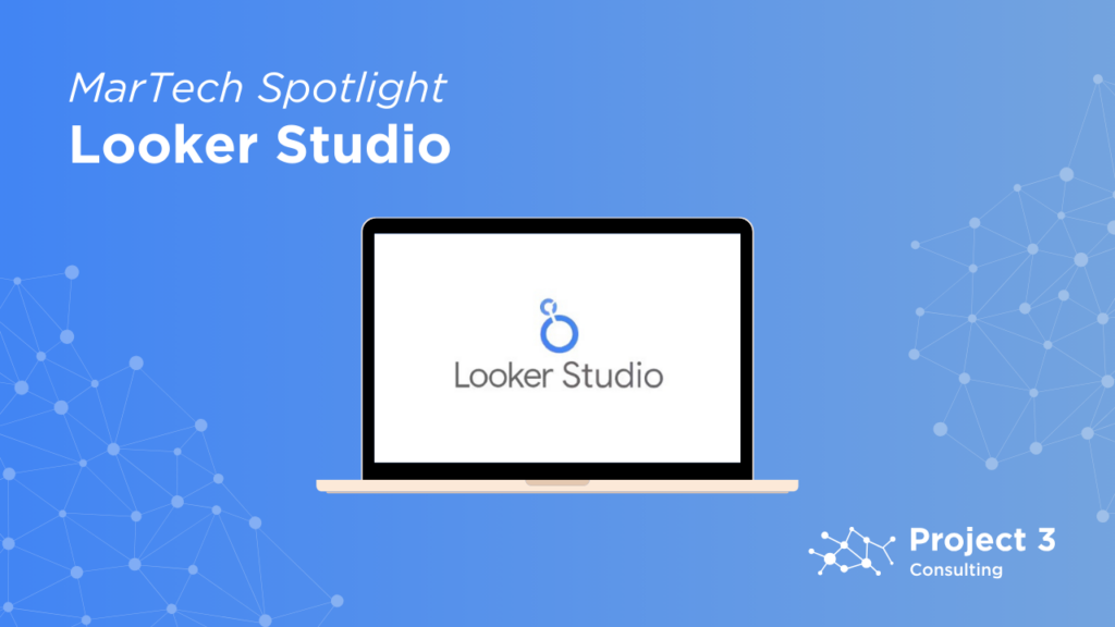 MarTech Spotlight: Looker Studio