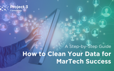 How to Clean Your Data for MarTech Success: A Step-by-Step Guide