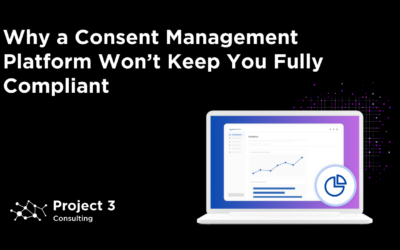 Why a Consent Management Platform Won’t Keep You Fully Compliant