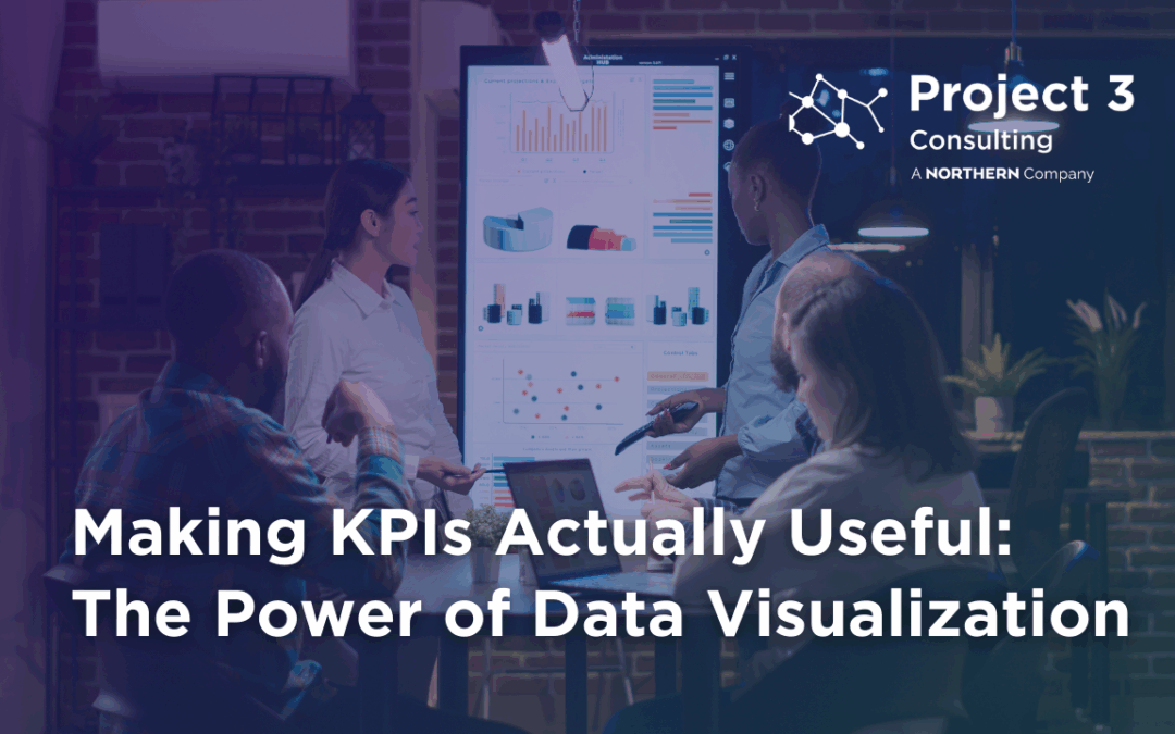 Making KPIs Actually Useful: The Power of Data Visualization